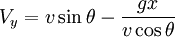 V_y = v \sin \theta - \frac{gx}{v \cos \theta}