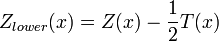 Z_{lower}(x)=Z(x)-\frac{1}{2}T(x)